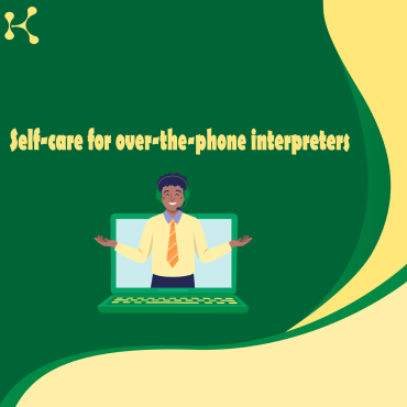 Over the phone interpreter’s self-care