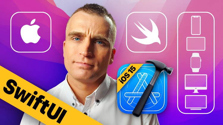 SwiftUI Masterclass 2021 – iOS 15 App Development & Swift 5