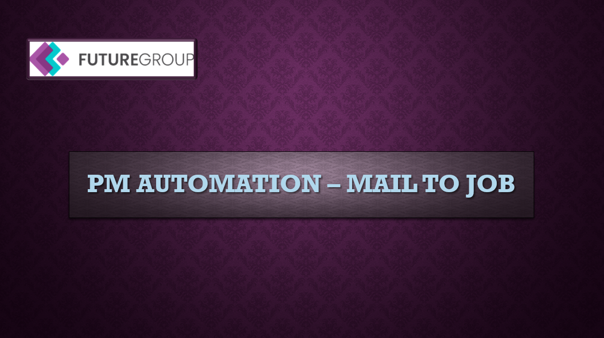 PM Automation - Mail to Job